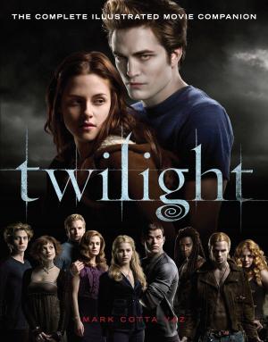 Book cover of Twilight: The Complete Illustrated Movie Companion