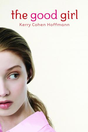 Cover of the book The Good Girl by Catherine Greenman