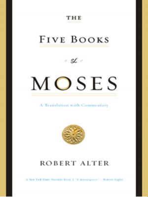 Cover of the book The Five Books of Moses: A Translation with Commentary by Maxine Kumin