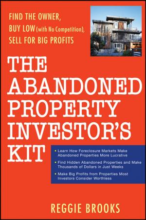 Cover of the book The Abandoned Property Investor's Kit by Mike Robbins