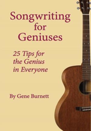 Book cover of Songwriting for Geniuses