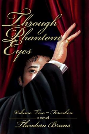 Book cover of Through Phantom Eyes: Volume Two