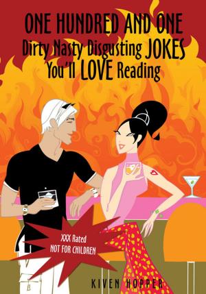 Cover of the book One Hundred and One Dirty Nasty Disgusting Jokes You'll Love Reading by Beverly Rogers