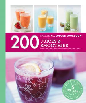 Book cover of Hamlyn All Colour Cookery: 200 Juices & Smoothies