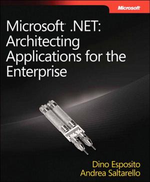Cover of the book Microsoft .NET - Architecting Applications for the Enterprise by Steve Jin