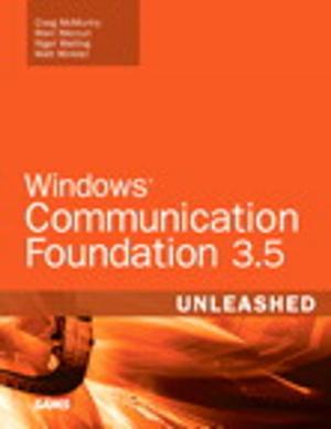 Cover of the book Windows Communication Foundation 3.5 Unleashed by Elizabeth K. Joseph, Matt Fischer