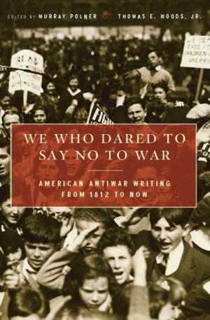 Cover of the book We Who Dared to Say No to War by Rupert Christiansen