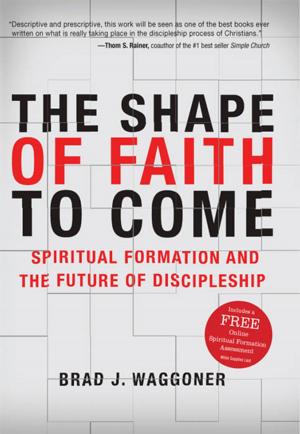 Cover of the book The Shape of Faith to Come by Dr. Daniel L. Akin