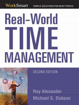 Cover of the book Real-World Time Management by OD Network, John Vogelsang PhD, Maya Townsend, Matt Minahan, David Jamieson, Judy Vogel, Annie Viets, Cathy Royal, Lynne Valek