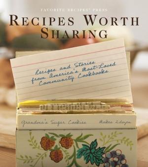 Cover of the book Recipes Worth Sharing: Recipes & Stories from America's Most-Loved Community Cookbooks by Jimmy Stovall