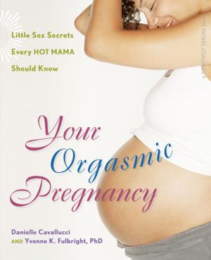 Cover of the book Your Orgasmic Pregnancy by Sabrina Soto