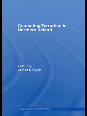 Cover of the book Combating Terrorism in Northern Ireland by George A. Morgan, Jeffrey A. Gliner, Robert J. Harmon