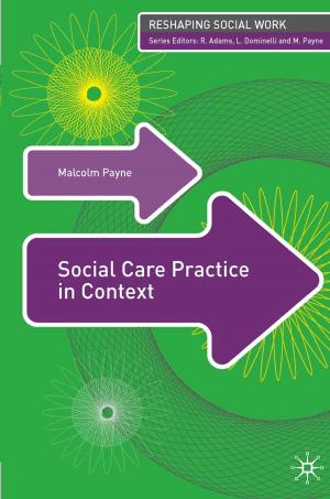 Cover of the book Social Care Practice in Context by Barbara Bassot