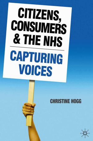 Cover of the book Citizens, Consumers and the NHS by T. Fitzpatrick