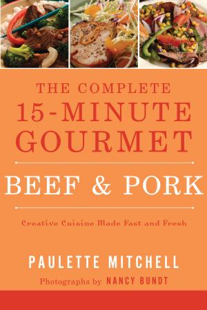 Cover of the book The Complete 15 Minute Gourmet by Kristi Watts