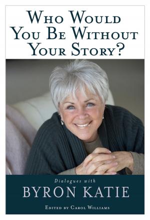 Cover of the book Who Would You Be Without Your Story? by Doreen Virtue, Becky Black, M.F.T, R.D