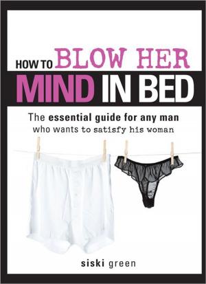 Cover of the book How to Blow Her Mind in Bed by Massimo Rodolfi