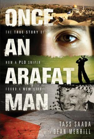 Cover of the book Once an Arafat Man by Philip Hewitt