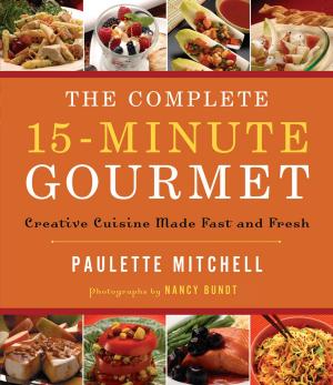 Cover of the book The Complete 15 Minute Gourmet by Beth Wiseman