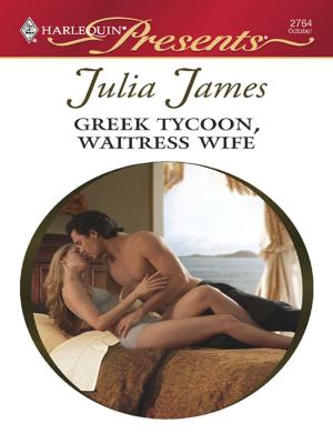 Cover of the book Greek Tycoon, Waitress Wife by Aimelie Aames