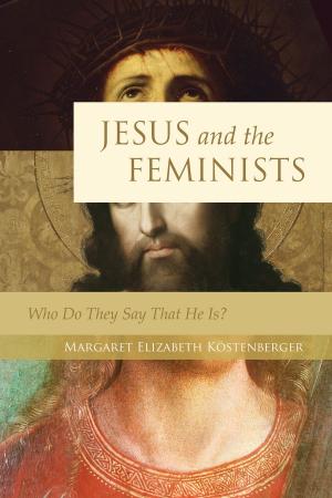 Cover of the book Jesus and the Feminists? by Douglas Sean O'Donnell