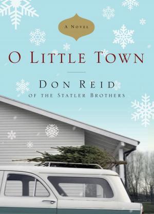 Cover of the book O Little Town: A Novel by Erynn Mangum