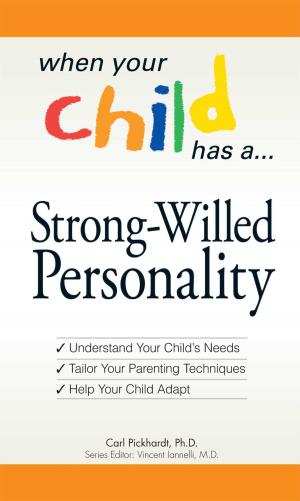 Cover of the book When Your Child Has a Strong-Willed Personality by David Dillard-Wright, Heidi E Spear, Paula Munier