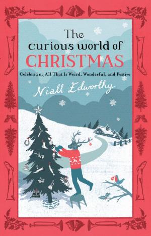 Cover of the book The Curious World of Christmas by David Allen, Brandon Hall
