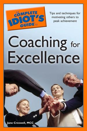 Cover of the book The Complete Idiot's Guide to Coaching for Excellence by Dynast Amir