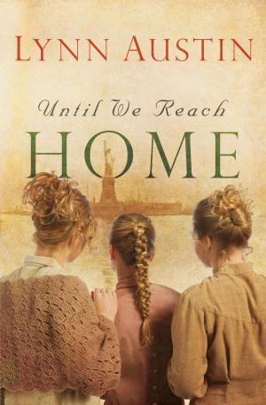 Cover of the book Until We Reach Home by Michael Brodeur, Banning Liebscher
