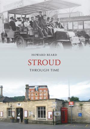 Cover of the book Stroud Through Time by Matthew Lewis