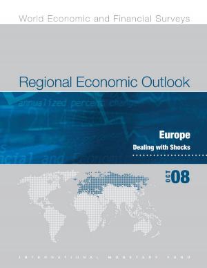 Cover of the book Regional Economic Outlook: Europe, October 2008 by Christian Mr. Gonzales, Sonali Jain-Chandra, Kalpana Ms. Kochhar, Monique Ms. Newiak