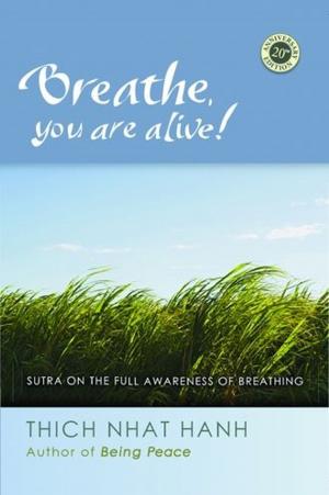Book cover of Breathe, You Are Alive!: The Sutra On The Full Awareness Of Breathing