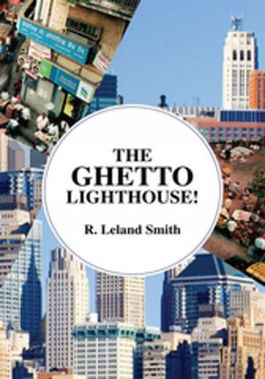 Cover of the book The Ghetto Lighthouse! by Victoria B. Ensley-Walton