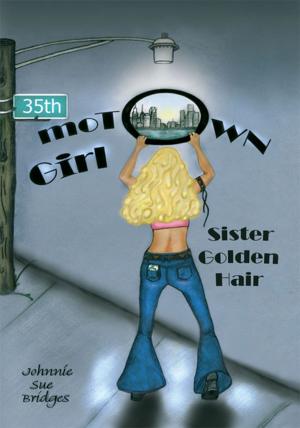 Cover of the book Motown Girl Sister Golden Hair by Pastor Latoyria Mckoy