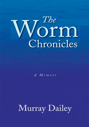 Cover of the book The Worm Chronicles by Anna Aguilar
