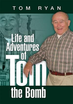 Cover of the book Life and Adventures of Tom the Bomb by Kimberly Ann