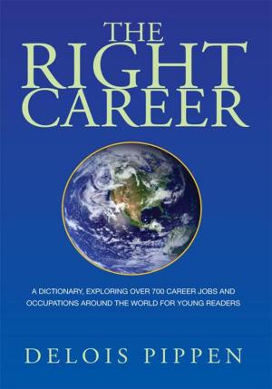 Cover of the book The Right Career by Dorila A. Marting