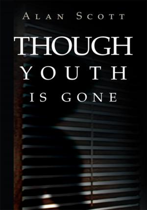 Cover of the book Though Youth Is Gone by George T. Kocik