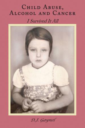 Cover of the book Child Abuse, Alcohol and Cancer by Xanadair