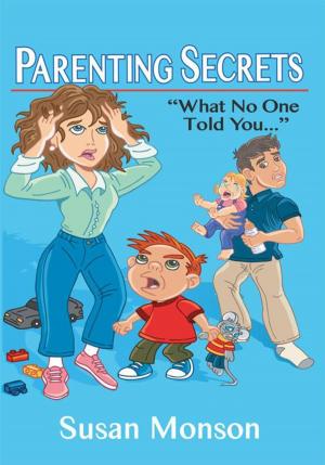 Cover of the book Parenting Secrets by Dr. Mitchell Wick