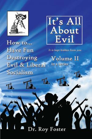 Cover of the book It's All About Evil by Frank H. Graff Jr.