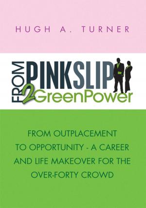 Cover of the book From Pinkslip 2 Greenpower by eLBe