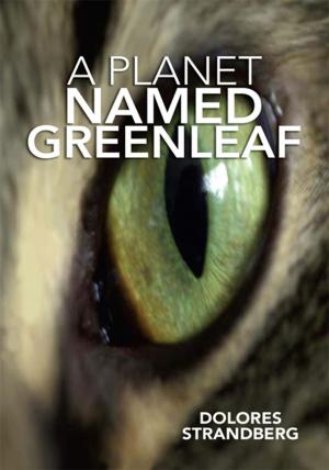 Cover of the book A Planet Named Greenleaf by T.M. Rankin