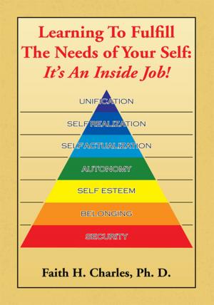 Cover of the book Learning to Fulfill the Needs of Your Self by Frederick Rycroft