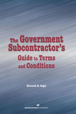 Cover of the book The Government Subcontractor's Guide to Terms and Conditions by Neal Whitten PMP