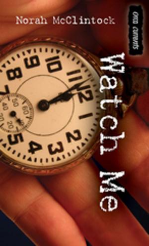 Cover of the book Watch Me by Dr. Jillian Roberts
