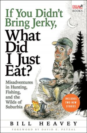 Cover of the book If You Didn't Bring Jerky, What Did I Just Eat? by Keith Reed