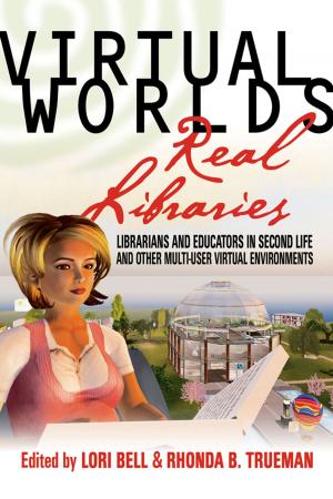 Cover of the book Virtual Worlds, Real Libraries by Rachel Singer Gordon