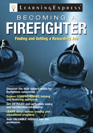 Cover of the book Becoming a Firefighter by LearningExpress LLC Editors